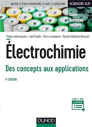 électrochimie ; des concepts aux applications ; cours et exercices corrigés (4e édition)