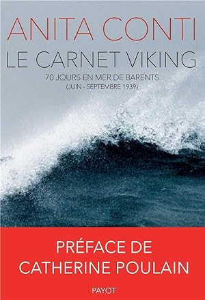 le carnet Viking ; 70 jours en mer de Barents (juin-septembre 1939)