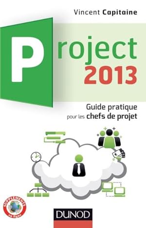 project 2013 ; guide pratique pour les chefs de projet