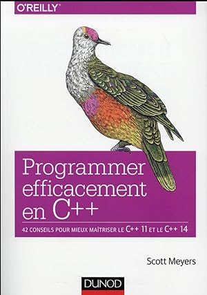 programmer efficacement en C++ ; 42 conseils pour mieux maîtriser le C++ 11 et le C++ 14