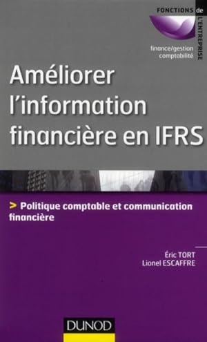 améliorer l'information financière en IFRS ; politique comptable et communication financière