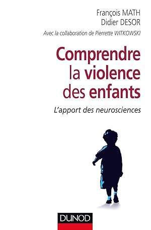 comprendre la violence des enfants ; l'apport des neurosciences