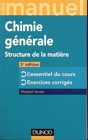 Mini manuel : de chimie générale ; structure de la matière (3e édition)