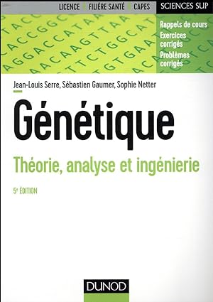 génétique ; théorie, analyse et ingénierie (5e édition)