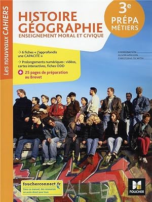 Les nouveaux cahiers : histoire-géographie-EMC ; 3e prépa-métiers ; livre élève