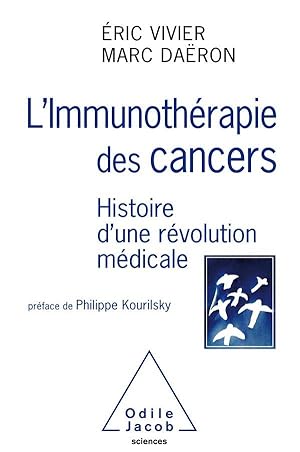 l'immunothérapie des cancers ; histoire d'une révolution médicale