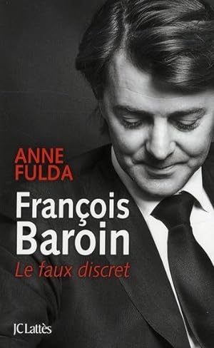 François Baroin, le faux discret