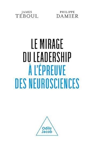 le mirage du leadership à l'épreuve des neurosciences