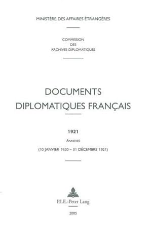 documents diplomatiques francais - 1920-1921 - annexes (10 janvier 1920 - 31 decembre 1921)