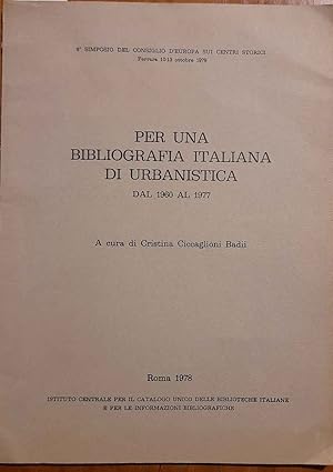 Per una bibliografia italiana di urbanistica dal 1960 al 1977. 6° simposio del Consiglio d'Europa...