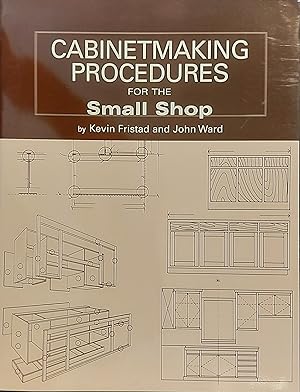Cabinetmaking Procedures for the Small Shop: Commercial Techniques That Work