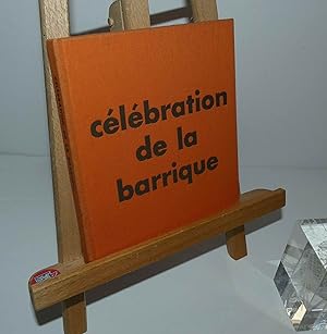 Célébration de la barrique. Robert Morel éditeur. Les Hautes Plaines de Mane. 1970