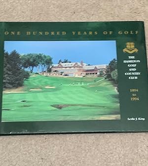 One Hundred Years of Golf: The Hamilton Golf and Country Club, 1894-1994
