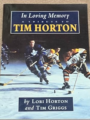 In Loving Memory: A Tribute to Tim Horton (Signed by both authors)