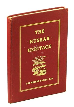 The Hussar Heritage [Alberta Local History]