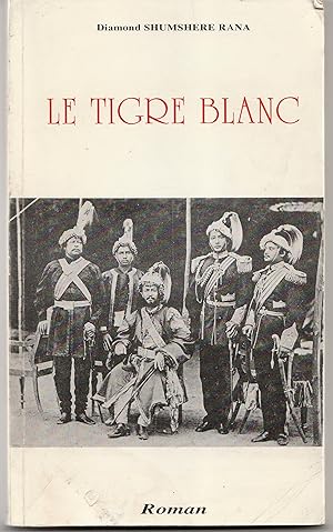 Le tigre blanc. Le premier roman népalais édité en France