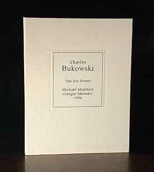 Charles Bukowski: The Iris Prints