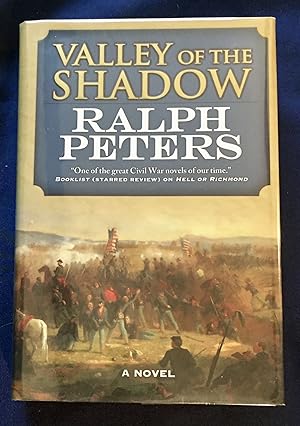 VALLEY OF THE SHADOW; Ralph Peters / Maps by George Skoch
