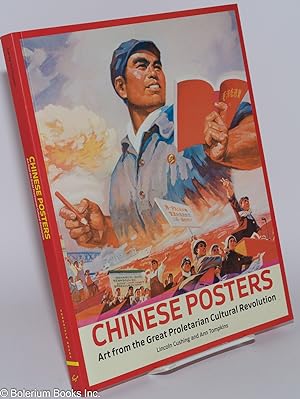 Chinese posters Art from the Great Proletarian Cultural Revolution