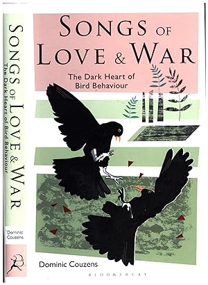 Songs of Love & War / The Dark Heart of Bird Behavior