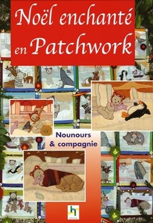 No l enchant  en patchwork : Nounours & compagnie - R becca Mayer