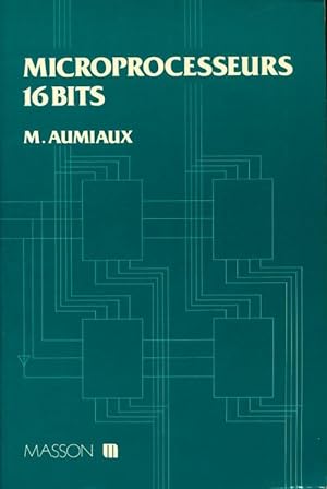 Microprocesseurs 16 bits - Michel Aumiaux