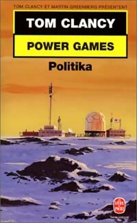Power Games Tome I : Politika - Tom Clancy