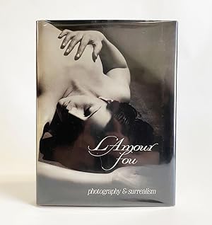 L'Amour fou: Photography and Surrealism