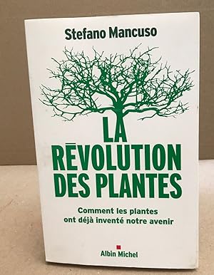 La Révolution des plantes: Comment les plantes ont déjà inventé notre avenir