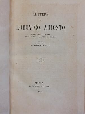 Lettere tratte dagli autografi dell'Archivo Palatino di Modena. Per cura di Antonio Cappelli.