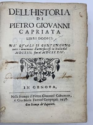 Dell'historia di Pietro Giovanni Capriata. Libri dodici ne' quali si contengono tutti i movimenti...