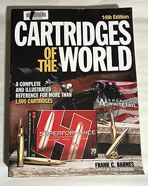 Cartridges of the World: A Complete and Illustrated Reference for Over 1500 Cartridges, 14th Edition