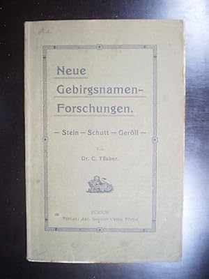 Neue Gebirgsnamen-Forschungen. Stein - Schutt - Geröll