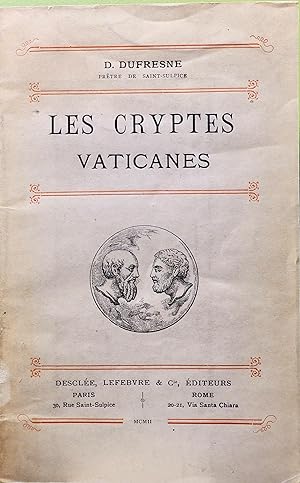 Dufresne Désiré : Les Cryptes vaticanes