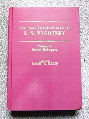 The Collected Works of L. S. Vygotsky: Scientific Legacy: Scientific Legacy Vol 6
