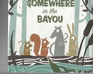 Somewhere in the Bayou SIGNED