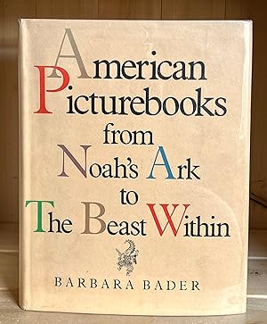 American Picturebooks from Noah's Ark to the Beast Within