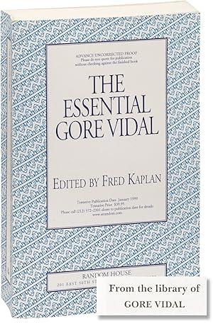 The Essential Gore Vidal (Advance Uncorrected Proof, Gore Vidal's personal copy)