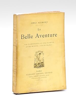 La Belle Aventure [ Edition originale - Livre dédicacé par l'auteur ] Vers d'Amourettes et vers d...