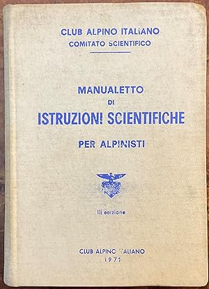 Manualetto di istruzioni scientifiche per alpinisti. III edizione