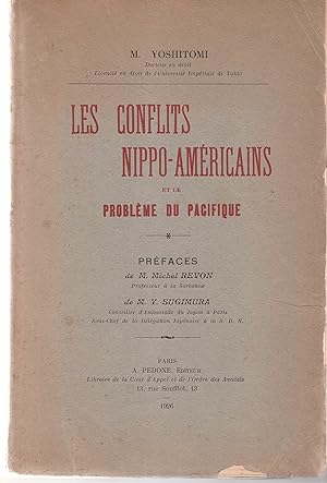 Les conflits nippo-américains et le problème du Pacifique.