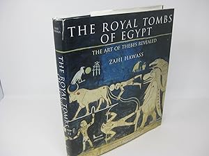 THE ROYAL TOOMBS OF EGYPT: The Art of Thebes Revealed. SIGNED With Over 300 Color Illustrations