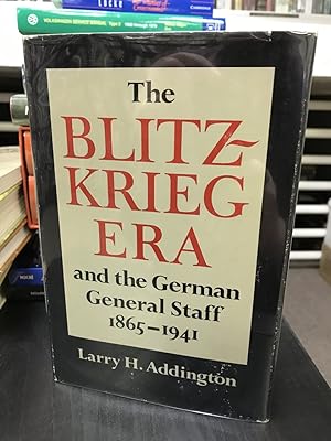 The Blitzkrieg Era and the German General Staff, 1865-1941