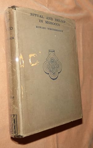 RITUAL AND BELIEF IN MOROCCO (Volume 1)