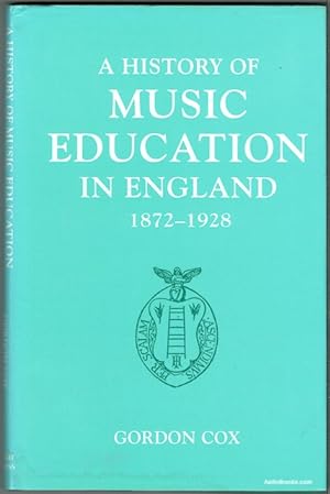 A History Of Music Education In England, 1872-1928