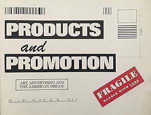 Products and Promotion: Art, Advertising and The American Dream
