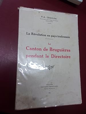 La Révolution en pays Toulousain - Le Canton de Bruguières pendant le Directoire.