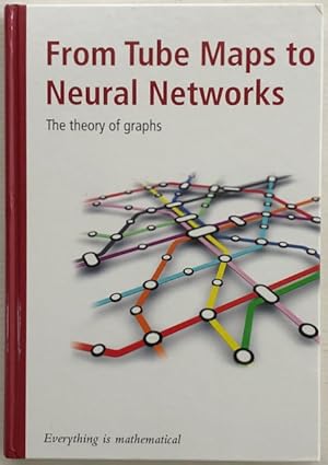 From tube maps to neural networks : the theory of graphs.