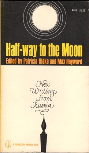 Half-way to the Moon: New Writings from Russia [Doubleday Anchor Book A483]