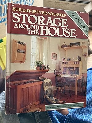 Storage Around the House (Build It Better Yourself)